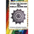 Explore Your Creativity with Mandalas Coloring Book: Art Exploration with Mandalas Coloring Book