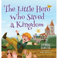 The Little Hero Who Saved a Kingdom
