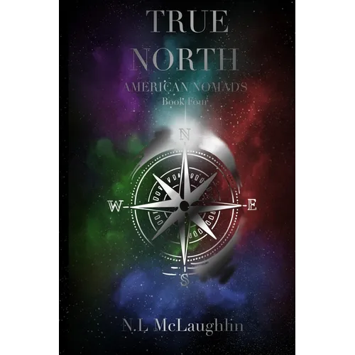 True North - Book Four of The American Nomads