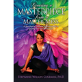 Creating a Masterpiece from a Master Mess: A 'Prescription" to create an amazing Life by Igniting Your Inner Millionaire