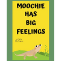 Moochie has Big Feelings