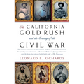 The California Gold Rush and the Coming of the Civil War
