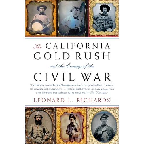 The California Gold Rush and the Coming of the Civil War