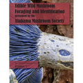 Edible Wild Mushroom Foraging and Identification