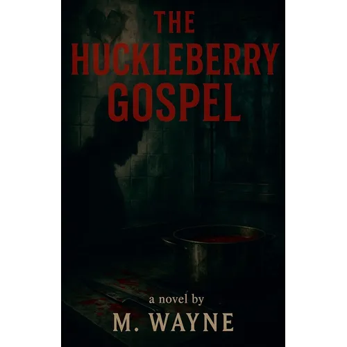 The Huckleberry Gospel