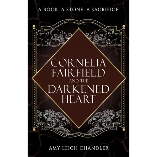 Cornelia Fairfield and the Darkened Heart