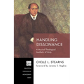 Handling Dissonance: A Musical Theological Aesthetic of Unity