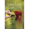 The Savage Garden: Cultivating Carnivorous Plants