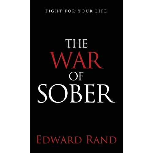 The War of Sober: Fight for Your Life