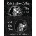 Rats in the Cellar: The Old and the New