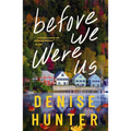 Before We Were Us: A Sweet, Cozy, Second-Chance Romance