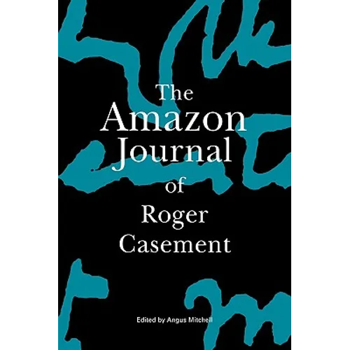 The Amazon Journal of Roger Casement