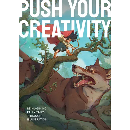 Push Your Creativity: Reimagining Fairy Tales Through Illustration