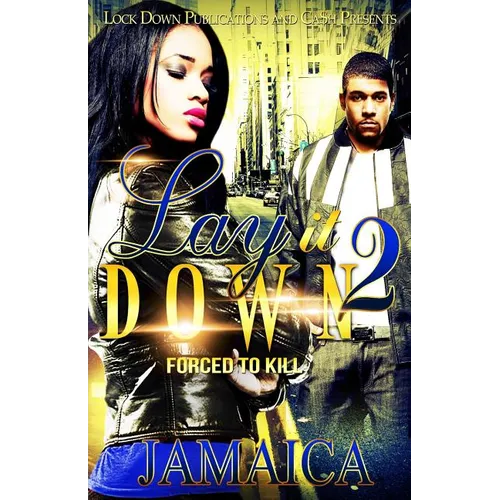 Lay It Down 2: Forced To Kill