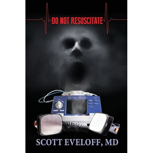 Do Not Resuscitate: Hospital Evil...Where No One Can Hear You Scream