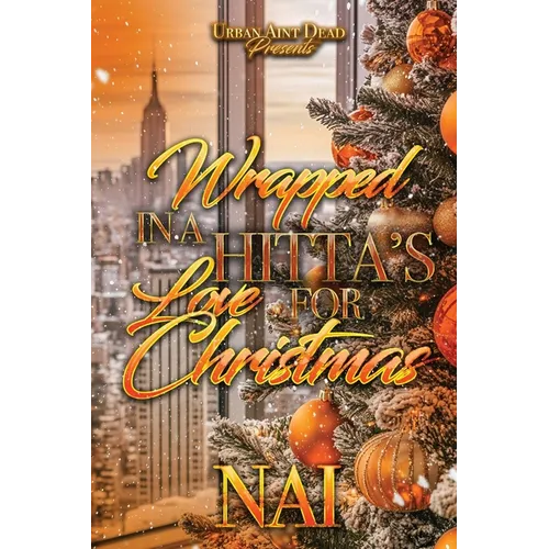 Wrapped Up In A Hitta's Love For Christmas: An Urban Christmas Romance