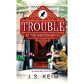 Trouble At The Winston Hotel: A Mouse Mystery