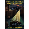 Ghost Lake Chronicles Book II: The Zorro Club