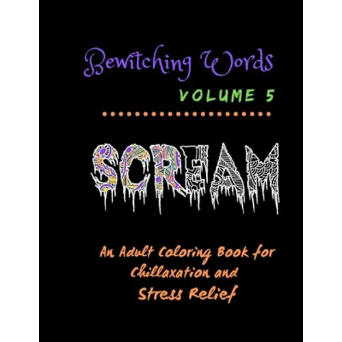 Bewitching Words: An Adult Coloring Book for Chillaxation Stress Relief: Volume 5