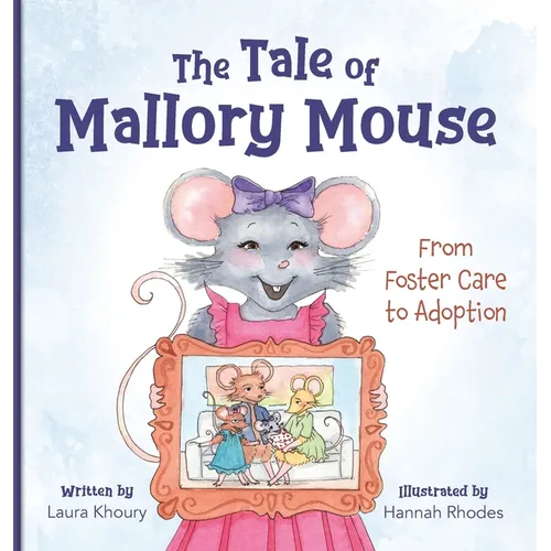 The Tale of Mallory Mouse: From Foster Care to Adoption
