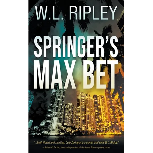 Springer's Max Bet: A Cole Springer Mystery Thriller