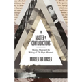 The Master of Contradictions: Thomas Mann and the Making of the Magic Mountain