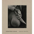 Dorothea Lange: Seeing People