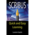 Scribus: Quick And Easy Learning