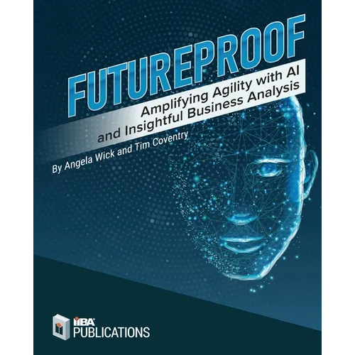 Futureproof: Amplifying Agility with AI and Insightful Business Analysis
