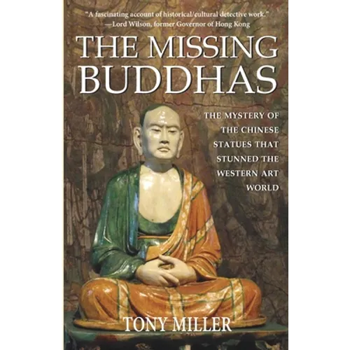 The Missing Buddhas: The mystery of the Chinese Buddhist statues that stunned the Western art world