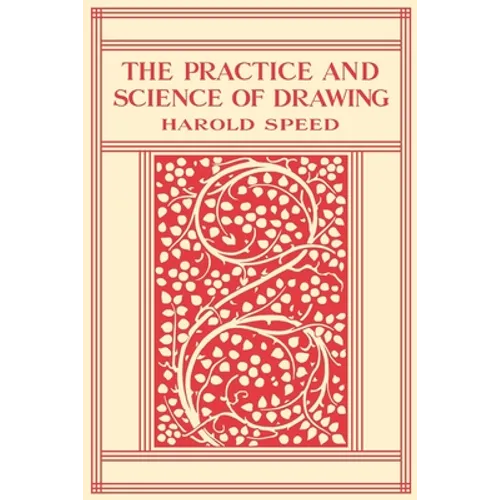 The Practice and Science of Drawing