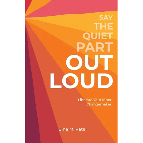 Say The Quiet Part Out Loud