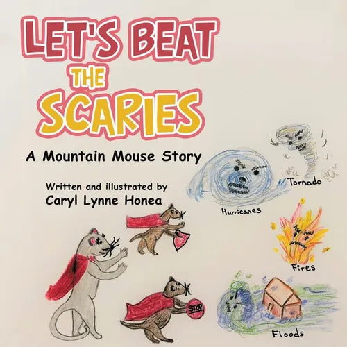 Let's Beat the Scaries: A Mountain Mouse Story
