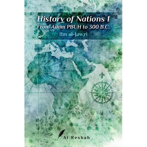 History of Nations 1: From Adam PBUH to 300 B.C