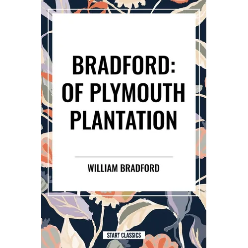 Bradford: Of Plymouth Plantation