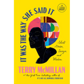 It Was the Way She Said It: Short Stories, Essays, and Wisdom