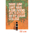 David Tung Can't Have a Girlfriend Until He Gets Into an Ivy League College