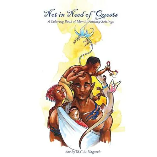Not in Need of Quests: A Men in Fantasy Coloring Book