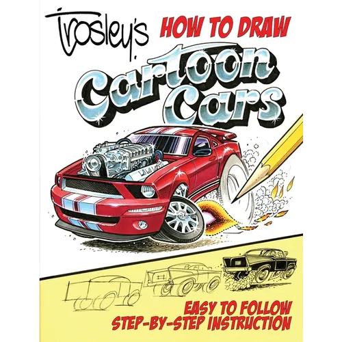 Trosley's How to Draw Cartoon Cars