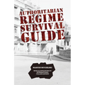 Authoritarian Regime Survival Guide