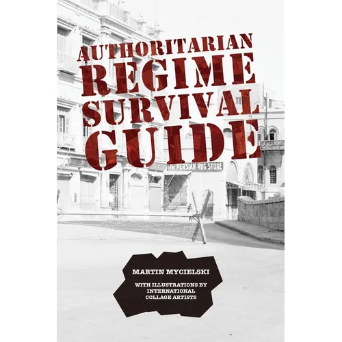 Authoritarian Regime Survival Guide