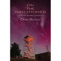 On the Watchtower: A History of Fire Lookouts