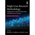 Single Case Research Methodology: Applications in Special Education and Behavioral Sciences