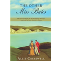 The Other Miss Bates: The second book in the Highbury Trilogy, inspired by Jane Austen's 'Emma'