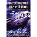 Beatrice Beecham's Ship of Shadows: A Supernatural Adventure/Mystery Novel