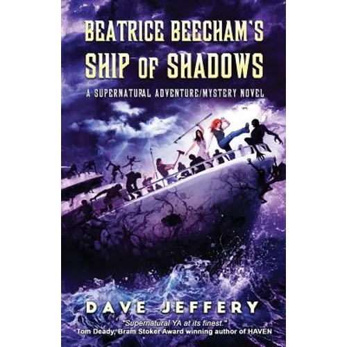 Beatrice Beecham's Ship of Shadows: A Supernatural Adventure/Mystery Novel