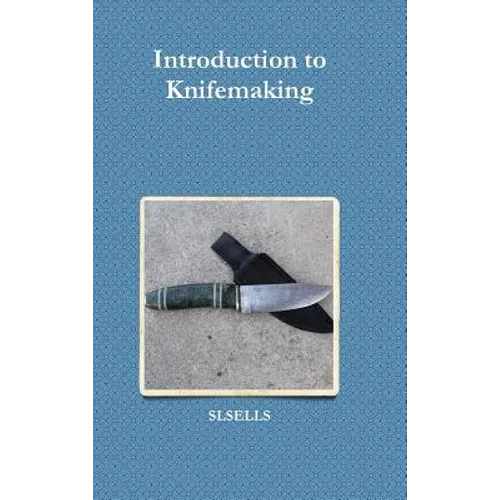 Introduction to Knifemaking