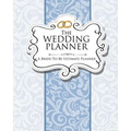 The Wedding Planner: A Bride-To-Be Ultimate Planner