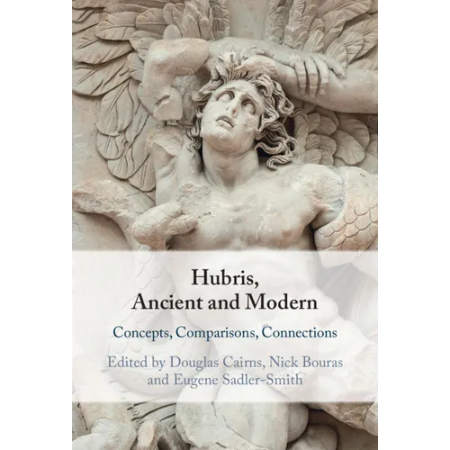 Hubris, Ancient and Modern