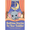 Bedtime Stories for Your Toddler: 20 Short tales to help your Young Child relax and fall asleep
